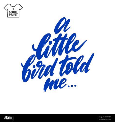 Handwritten Lettering Proverb A Little Bird Told Me Stock Vector Image