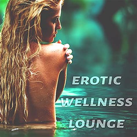 erotic wellness lounge erotica spa collection kama sutra sensual massage tantra