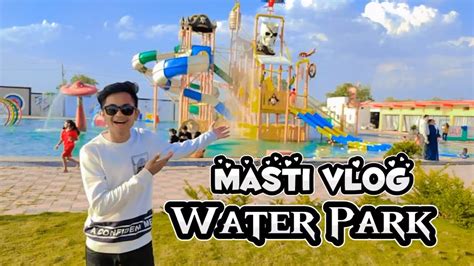 Bandhavgarh Waterpark Vlog YouTube