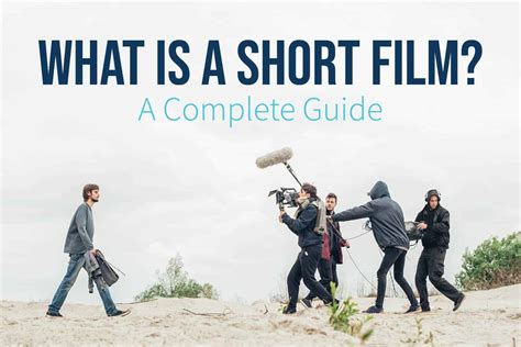 What Is A Short Film A Complete Guide Celtx Blog
