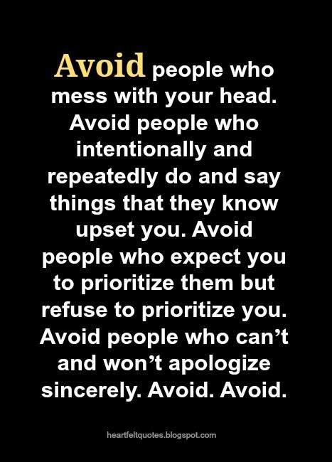 Avoid People Who Mess With Your Head Heartfelt Love And Life Quotes