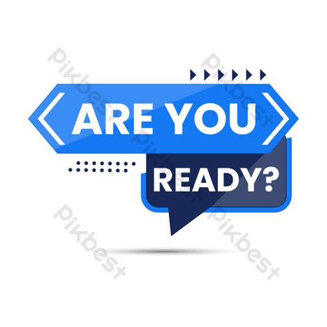 Are You Ready Transparent Banner Png Images Eps Free Download Pikbest