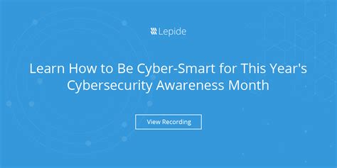 Webinar Learn How To Be Cyber Smart For This Years Cybersecurity