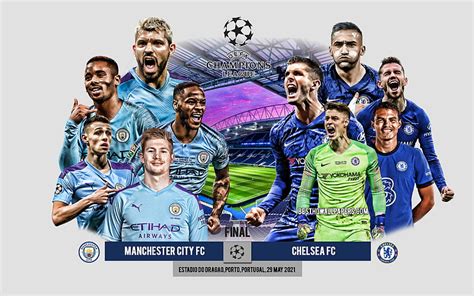 Manchester City Fc Vs Chelsea Fc 2021 Uefa Champions League Final