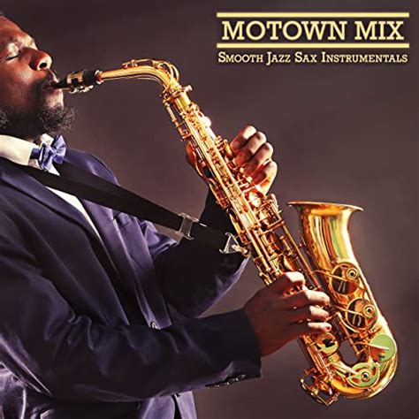 Amazon Music Smooth Jazz Sax Instrumentalsのmotown Mix Jp