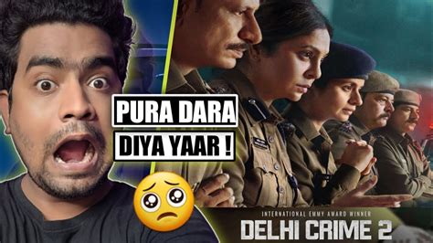 Delhi Crime Season 2 Review Movie Truth Youtube