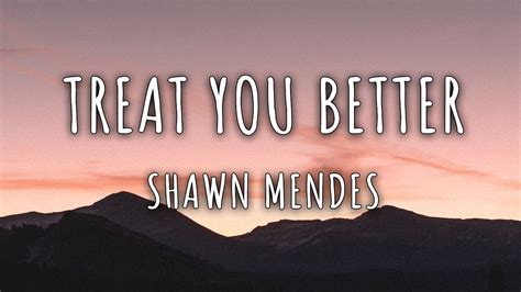 Shawn Mendes Treat You Betterlyrics Youtube