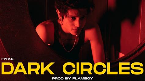 Dark Circles Hyke Prod By Flamboy Beatz Official Music Video