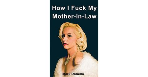 How I Fuck My Mother In Law S Ass With My Wife Listening By Mark Donello