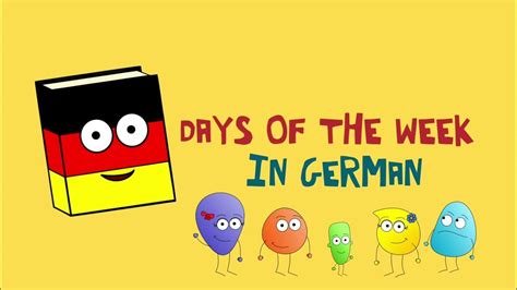🇩🇪 German Days Of The Week Childrens Song Die Wochentage Auf Deutsch