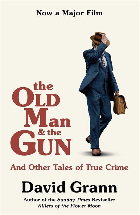 The Old Man And The Gun Book By David Grann Official Publisher Page