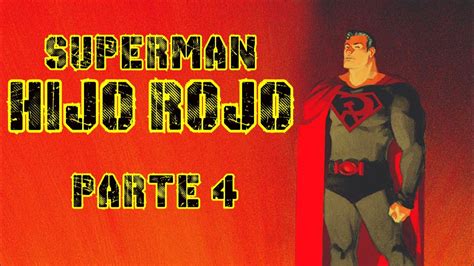 Superman Hijo Rojo PARTE Alejozaaap YouTube