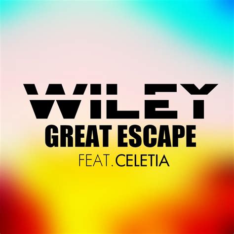 Wiley Great Escape Lyrics Genius Lyrics