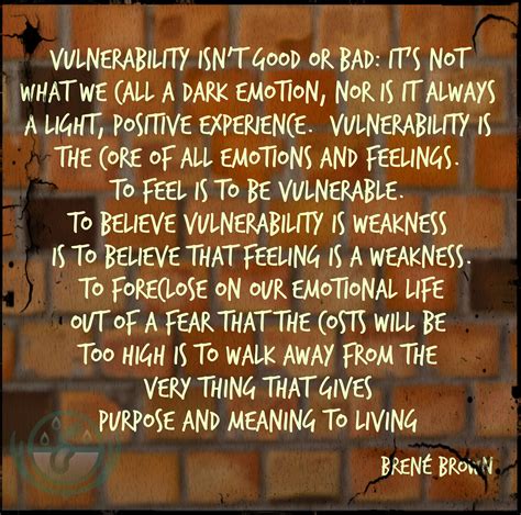 Why Be Vulnerable Because To Love Is To Be Vulnerable Brene Brown