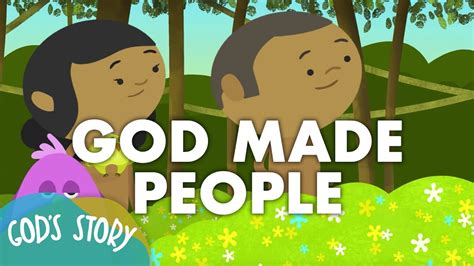 Is there any general pattern according. God's Story: God Made People - YouTube