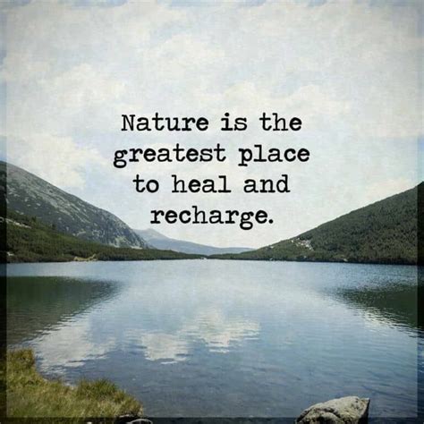 Nature Lover Quotes Nature Quotes Inspirational Lovers Quotes Meaningful Quotes Nature