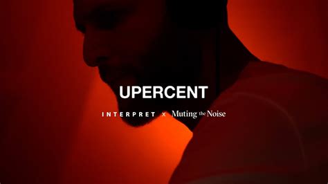 Upercent Interpret X Muting The Noise Youtube