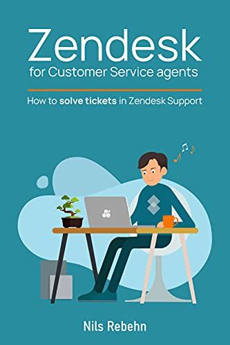 Zendesk For Customer Service Agents How To Solve Tickets In Zendesk