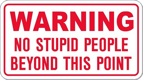 Warning No Stupid People Beyond This Point Single Funny Humorous