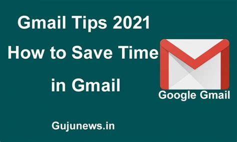 Gmail Tips 2021 How To Save Time In Gmail Top 5 Gmail Tips For 2021