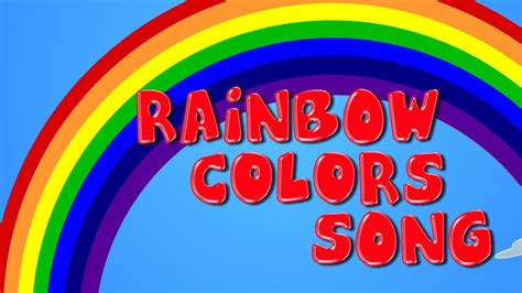 The Rainbow Colors Song Songs For Kids Learn Colors Youtube