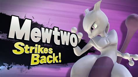【smash Bros For Nintendo 3ds Wii U】mewtwo Strikes Back Youtube