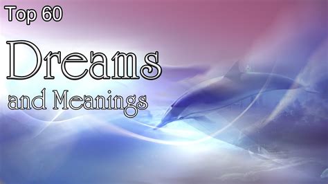 Top 60 Dreams And Meanings Youtube
