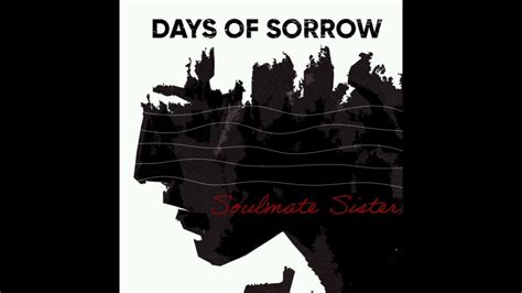 Days Of Sorrow Shadows Youtube