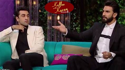 Koffee With Karan Season 5 Ranbir Kapoor And Ranveer Singh Episode