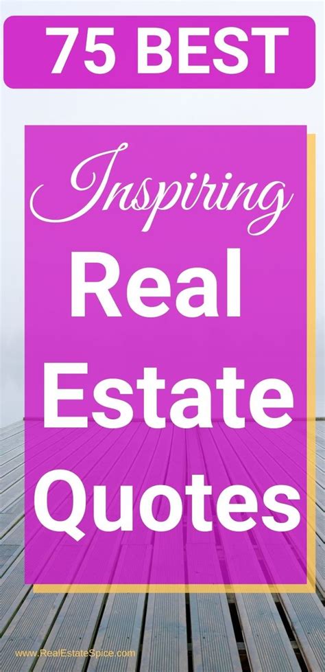 75 Inspirational Real Estate Quotes That Motivate Real Estate Quotes