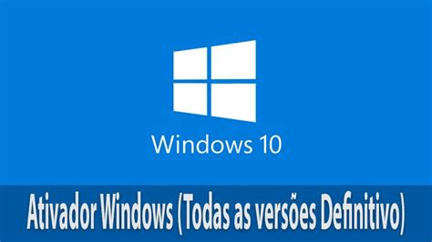 Ativador Windows Todas As Versões Definitivo