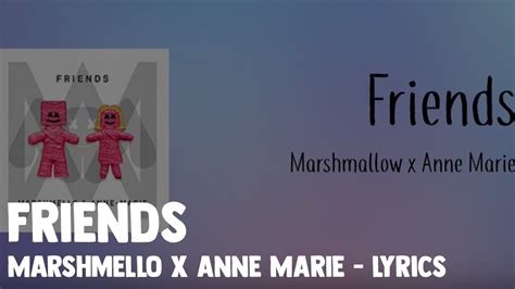 Friends - Marshmello x Anne Marie - Lyrics - YouTube