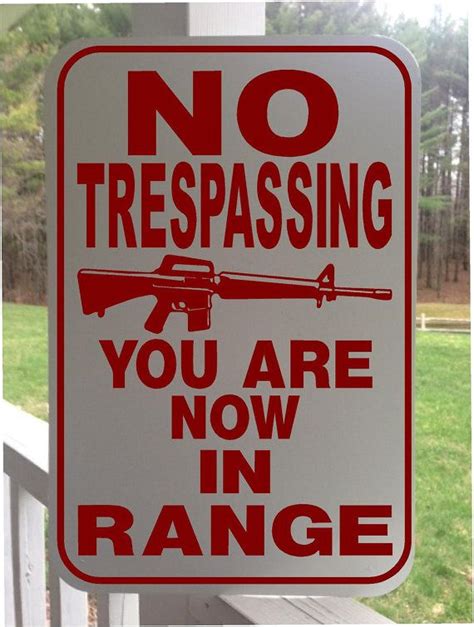 No Trespassing You Are Now In Range 12x18 White Etsy Aluminum Signs