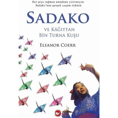 Sadako ve Kağıttan Bin Turna Kuşu Kitabı ve Fiyatı
