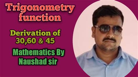 Derivation Of 3045and 60trigonometry Function Youtube