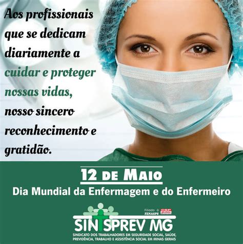 12 De Maio Dia Mundial Da Enfermagem E Do Enfermeiro Sintsprev Mg