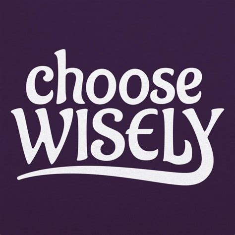 Choose Wisely T Shirt 6 Dollar Shirts