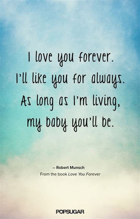 Love You Forever Quotes From Kids Books Popsugar Moms