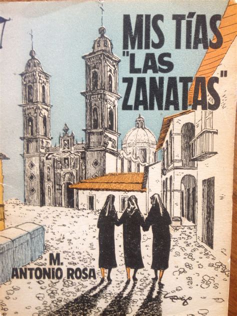 Mis Tías Las Zanatas By M Antonio Rosa Goodreads