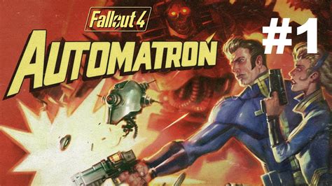 Fallout 4 Automatron Dlc Part 1 Mechanical Menace Youtube