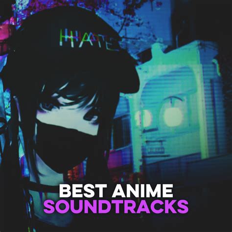 Best Anime Soundtracks Openings Endings And Osts Playlist By Wander