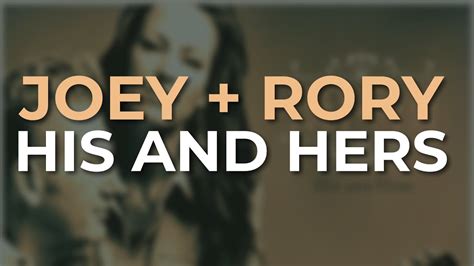 Joey Rory His And Hers Official Audio Youtube