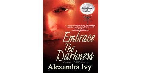 Embrace The Darkness Guardians Of Eternity 2 By Alexandra Ivy
