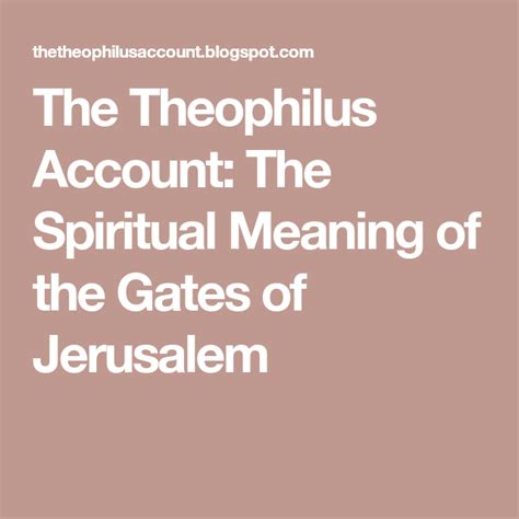 The Theophilus Account The Spiritual Meaning Of The Gates Of Jerusalem