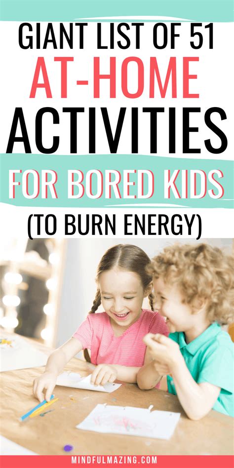 51 Amazing Things To Do When Kids Are Bored The Ultimate List