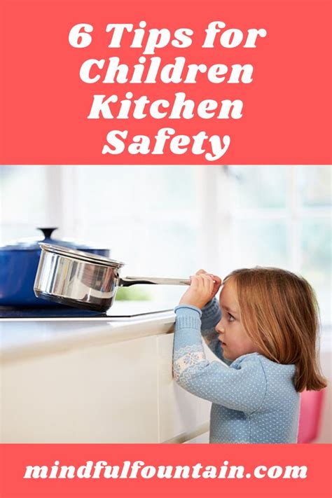 6 Tips For Children Kitchen Safety Kitchen Safety Children Child Safety