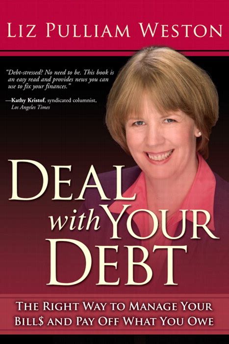Deal With Your Debt The Right Way To Manage Your Bills And Pay Off