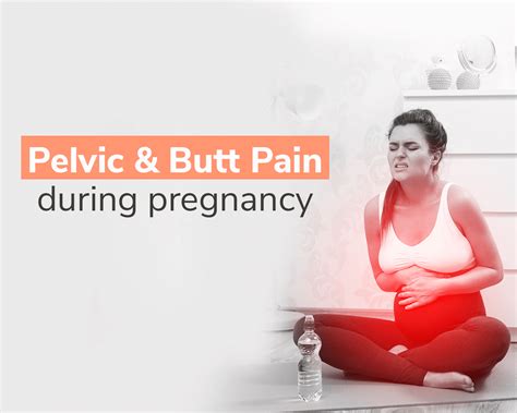 How To Deal With Pelvic And Butt Pain In Pregnancy