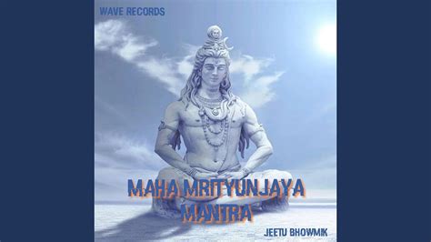 Maha Mrityunjaya Mantra YouTube