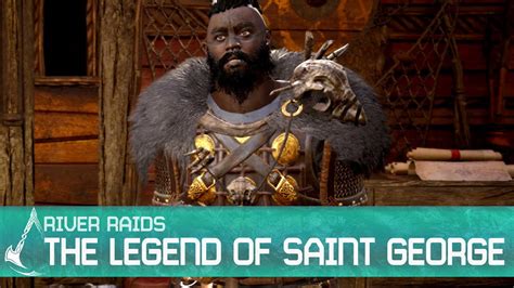 Assassin S Creed Valhalla The Legend Of Saint George River Raids Arc